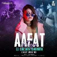 Aafat X Tigini (Circuit House Mix) - DJ Cheshta Khurana